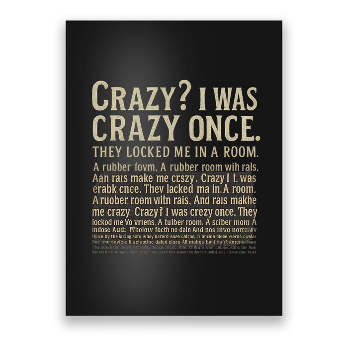 Crazy? I Was Crazy Once Poster