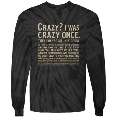 Crazy? I Was Crazy Once Tie-Dye Long Sleeve Shirt