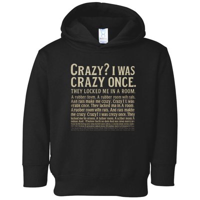 Crazy? I Was Crazy Once Toddler Hoodie