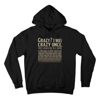 Crazy? I Was Crazy Once Tall Hoodie