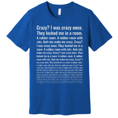 Crazy I Was Crazy Once. Funny Trending Meme Premium T-Shirt