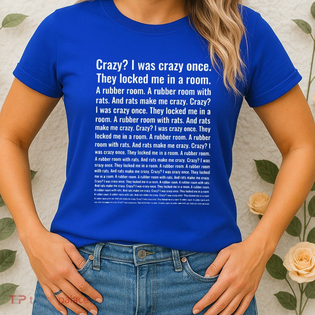 Crazy I Was Crazy Once. Funny Trending Meme Womens T-Shirt