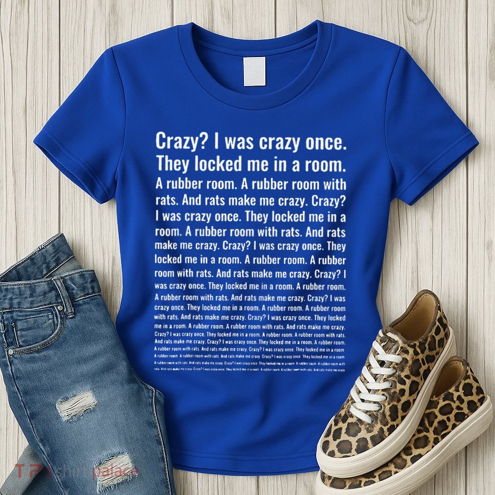 Crazy I Was Crazy Once. Funny Trending Meme Womens T-Shirt