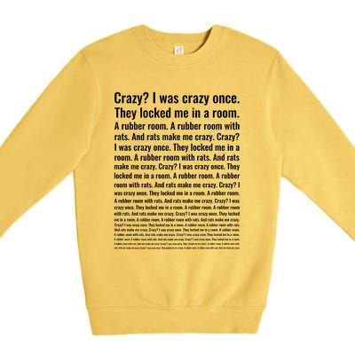 Crazy? I Was Crazy Once. Funny Trending Meme Premium Crewneck Sweatshirt