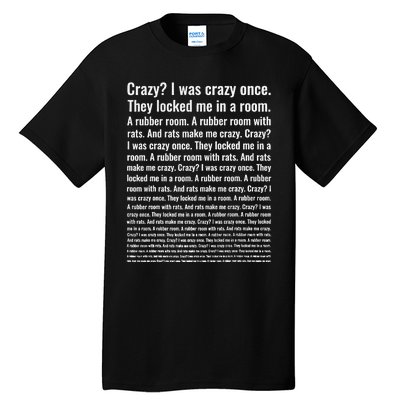 Crazy I Was Crazy Once Meme Tall T-Shirt