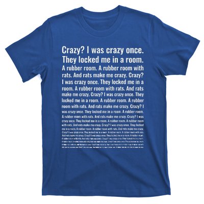 Crazy I Was Crazy Once Meme T-Shirt