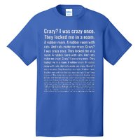 Crazy I Was Crazy Once Meme Tall T-Shirt