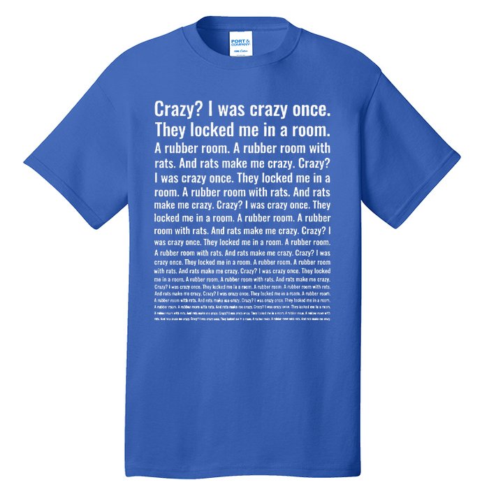 Crazy I Was Crazy Once Meme Tall T-Shirt