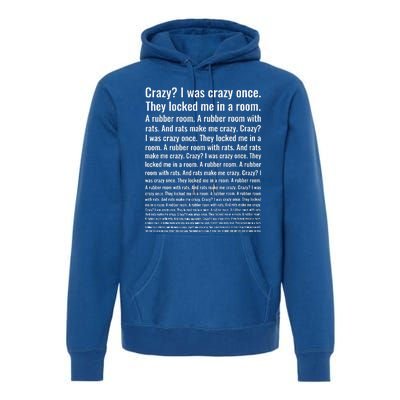 Crazy I Was Crazy Once Meme Premium Hoodie