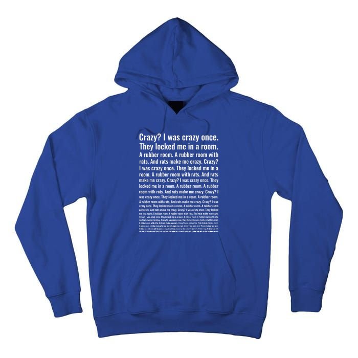 Crazy I Was Crazy Once Meme Tall Hoodie