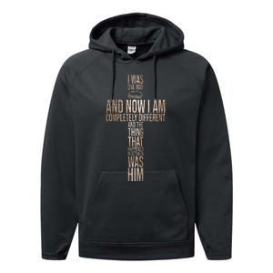 Christian I Was One Way And Now I Am Completely Different Performance Fleece Hoodie