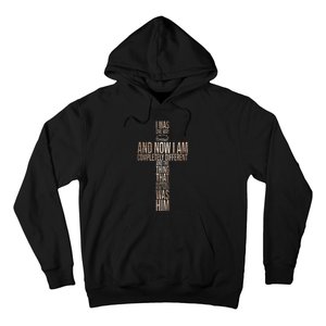 Christian I Was One Way And Now I Am Completely Different Hoodie