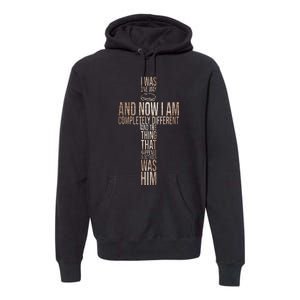 Christian I Was One Way And Now I Am Completely Different Premium Hoodie