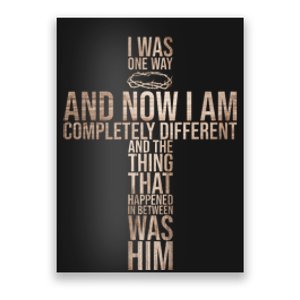 Christian I Was One Way And Now I Am Completely Different Poster