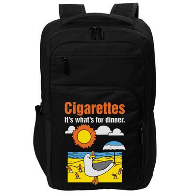 Cigarettes It’S What’S For Dinner Impact Tech Backpack