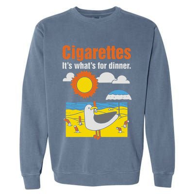 Cigarettes It’S What’S For Dinner Garment-Dyed Sweatshirt