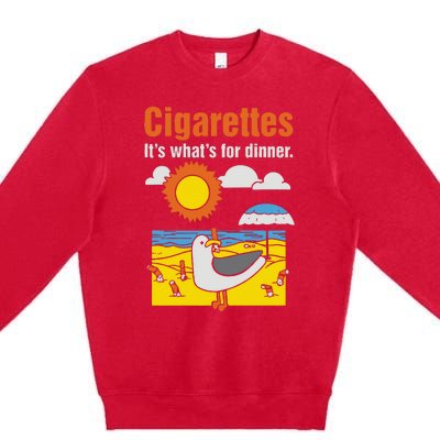 Cigarettes It’S What’S For Dinner Premium Crewneck Sweatshirt