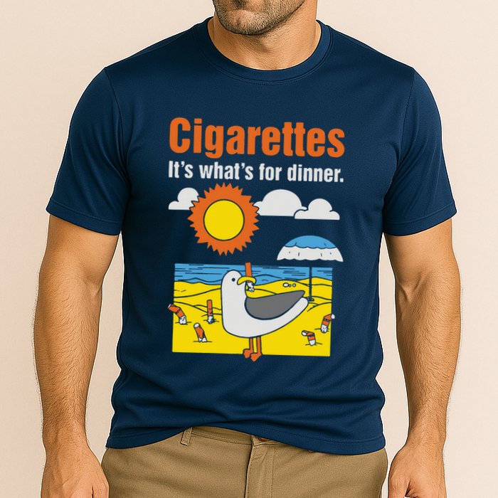 Cigarettes It’S What’S For Dinner Performance Shirt