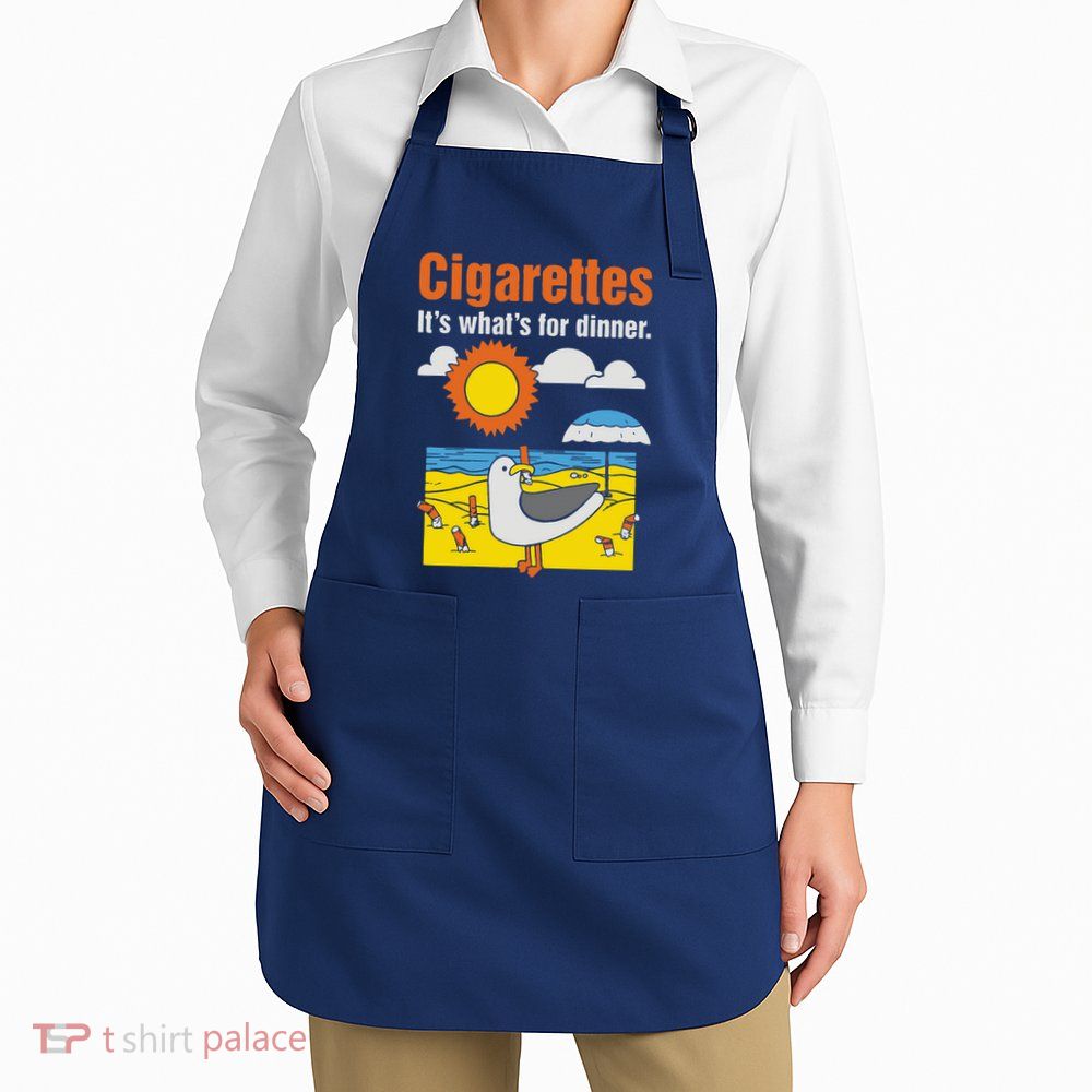 Cigarettes It’S What’S For Dinner Apron