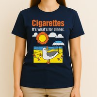 Cigarettes It’S What’S For Dinner T-Shirt