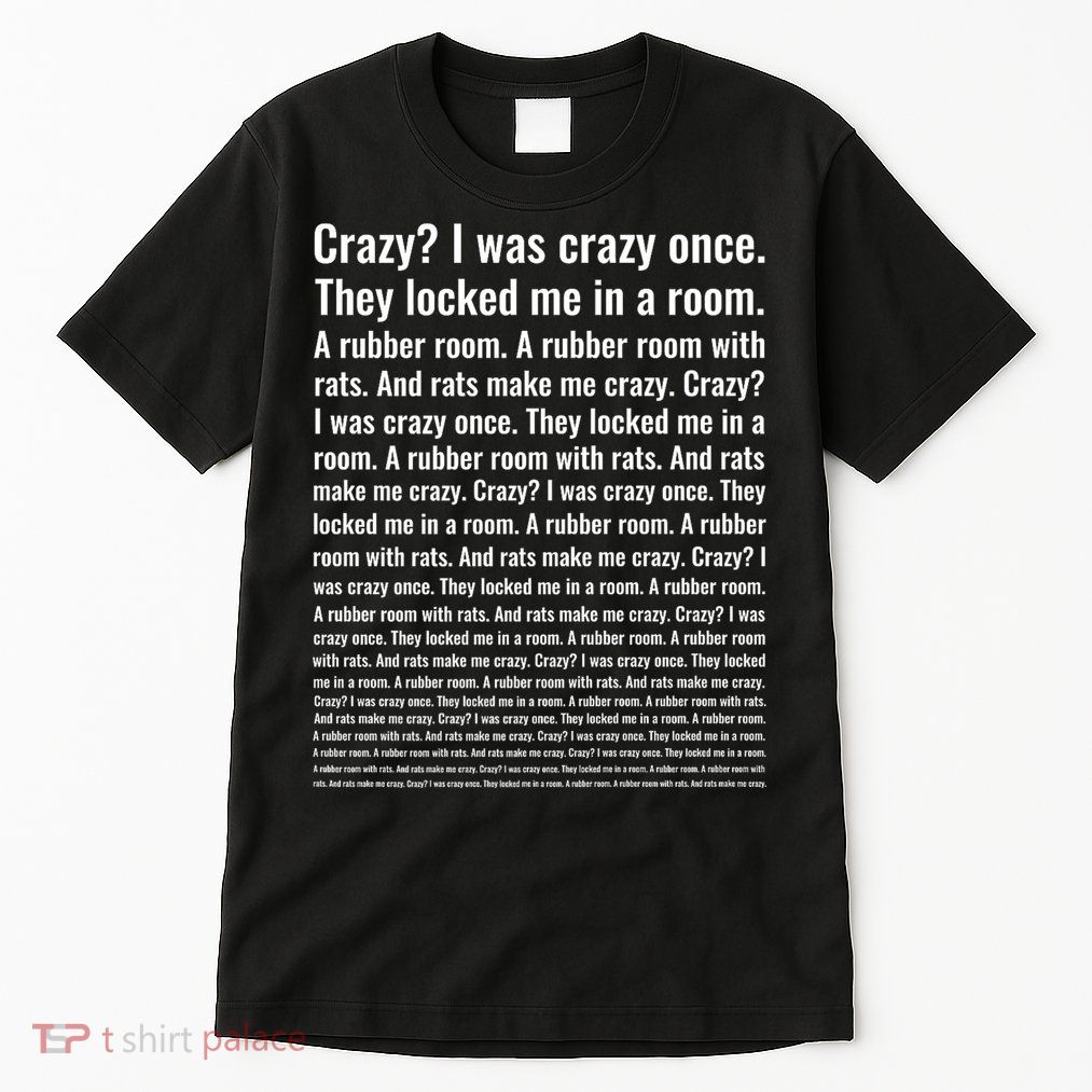Crazy? I Was Crazy Once. Funny Trending Meme Tall T-Shirt