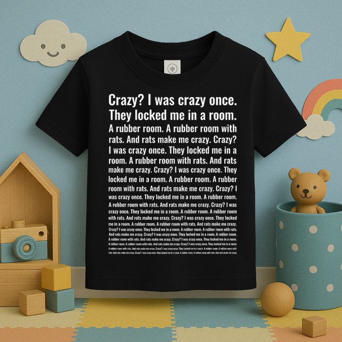 Crazy? I Was Crazy Once. Funny Trending Meme Toddler T-Shirt