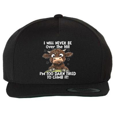 Cow I Will Never Be Over The Hill IM Too Darn Tired To Clim Wool Snapback Cap