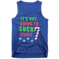 Christmas Inappropriate Xmas Its Not Going To Suck Itself Funny Gift Tank Top