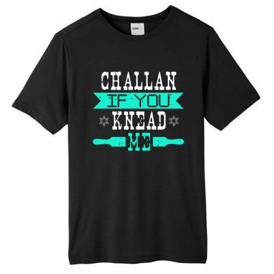 Challan If You Knead Me Tall Fusion ChromaSoft Performance T-Shirt