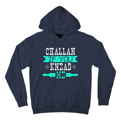 Challan If You Knead Me Hoodie