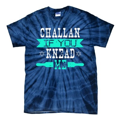 Challan If You Knead Me Tie-Dye T-Shirt