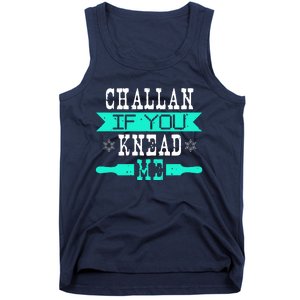 Challan If You Knead Me Tank Top