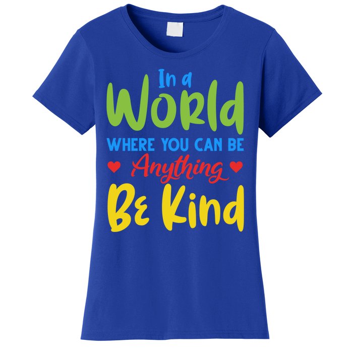 Cute If You Can Be Anything Be Kind Autism Awareness Gift Women's T-Shirt