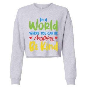 Cute If You Can Be Anything Be Kind Autism Awareness Gift Cropped Pullover Crew