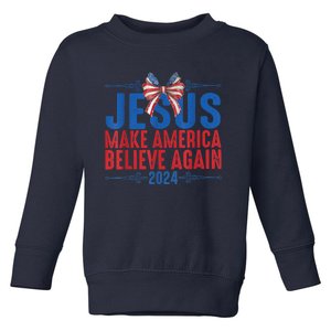 Coquette Jesus 2024 Make America Believe Again Toddler Sweatshirt