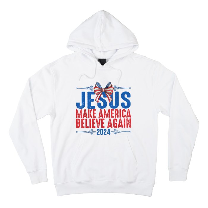 Coquette Jesus 2024 Make America Believe Again Hoodie