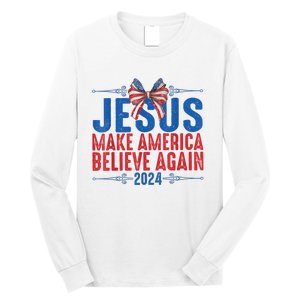 Coquette Jesus 2024 Make America Believe Again Long Sleeve Shirt