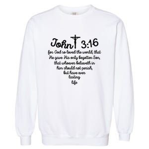 Christian John 316 For God So Loved The World Jesus Garment-Dyed Sweatshirt