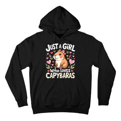 Capybara Just A Girl Who Loves Capybara Lover Tall Hoodie