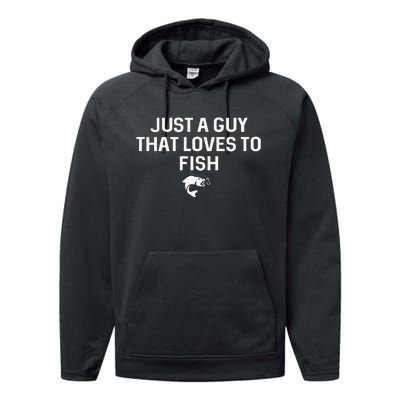 Cute Just A Guy That Loves To Fish Angler Fisherman Gifts Fishing Performance Fleece Hoodie