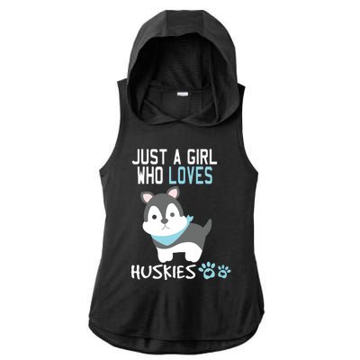 Cute Just A Girl Who Loves Huskies Dog Lover Gift Ladies PosiCharge Tri-Blend Wicking Draft Hoodie Tank