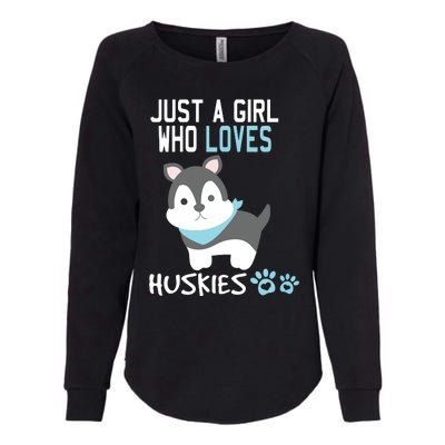 Cute Just A Girl Who Loves Huskies Dog Lover Gift Womens California Wash Sweatshirt