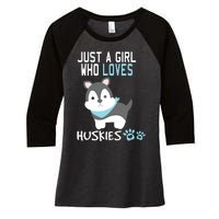 Cute Just A Girl Who Loves Huskies Dog Lover Gift Women's Tri-Blend 3/4-Sleeve Raglan Shirt