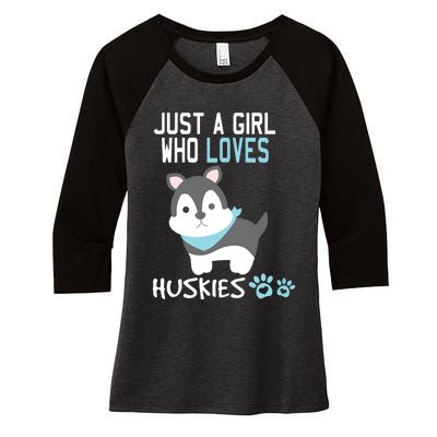 Cute Just A Girl Who Loves Huskies Dog Lover Gift Women's Tri-Blend 3/4-Sleeve Raglan Shirt