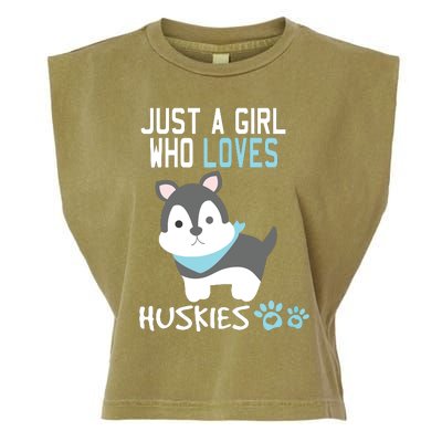 Cute Just A Girl Who Loves Huskies Dog Lover Gift Garment-Dyed Women's Muscle Tee