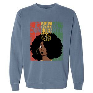 Celebrate Juneteenth African Melanin Blm Black History Gift Garment-Dyed Sweatshirt