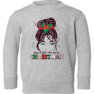 Cute Just A Girl Who Loves Christmas Toddler Sweatshirt