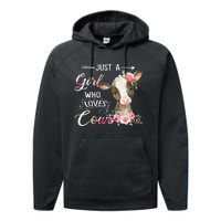 Cow Just A Girl Who Loves Cows Funny Gifts Performance Fleece Hoodie