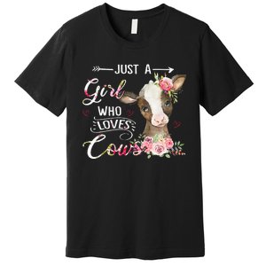 Cow Just A Girl Who Loves Cows Funny Gifts Premium T-Shirt