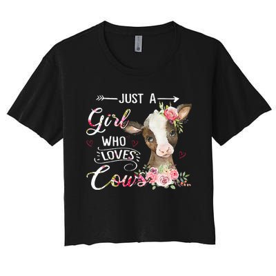 Cow Just A Girl Who Loves Cows Funny Gifts Women's Crop Top Tee